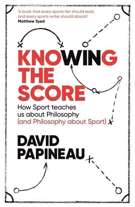 David Papineau: Knowing the Score, Buch