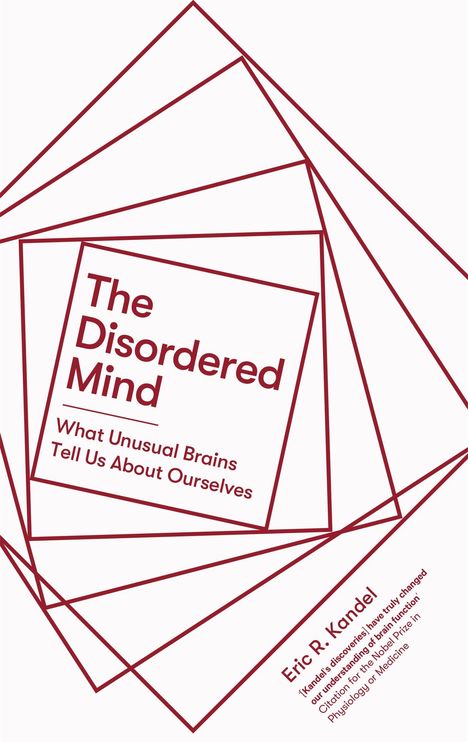 Eric R. Kandel: The Disordered Mind, Buch