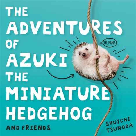 Shuichi Tsunoda: The Adventures of Azuki the Miniature Hedgehog and Friends, Buch