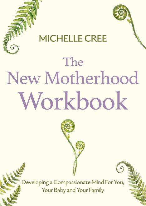 Michelle Cree: The New Motherhood Workbook, Buch