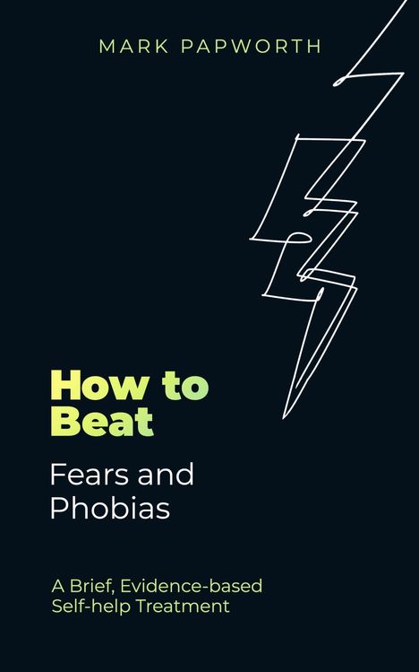 Mark Papworth: How to Beat Fears and Phobias, Buch