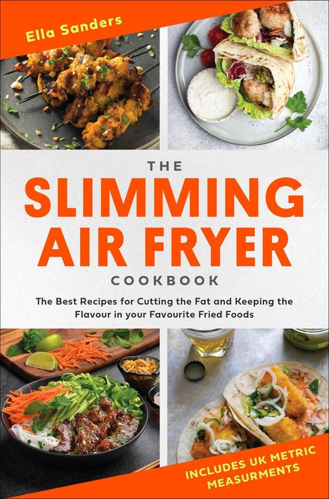 Ella Sanders: The Slimming Air Fryer Cookbook, Buch