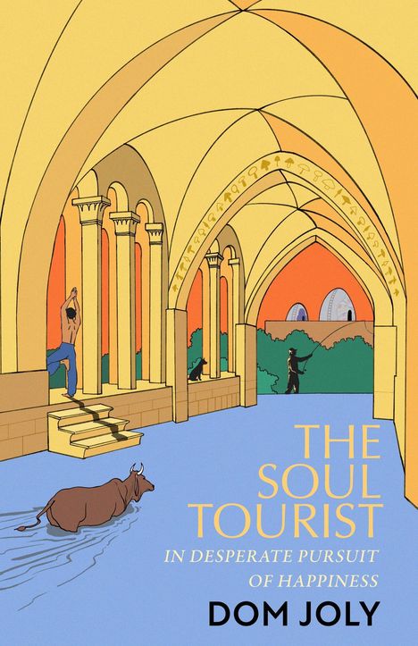 "The Soul Tourist", "In Desperate Pursuit of Happiness", Dom Joly. Architektur mit Säulen, Person, Katze und ein Ochse im Wasser.