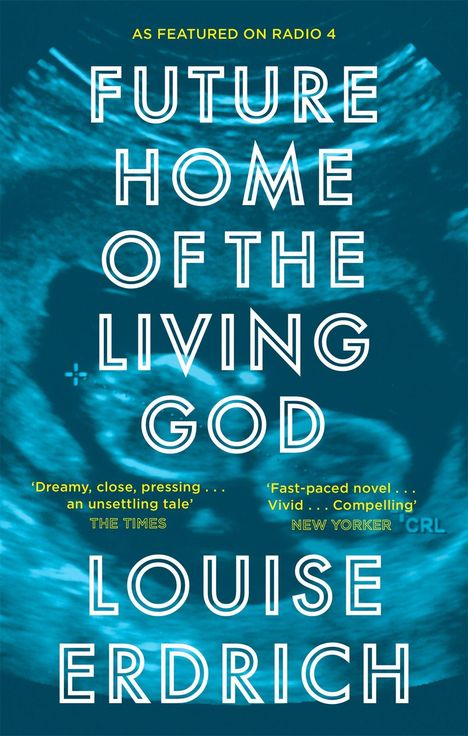 Louise Erdrich: Future Home of the Living God, Buch