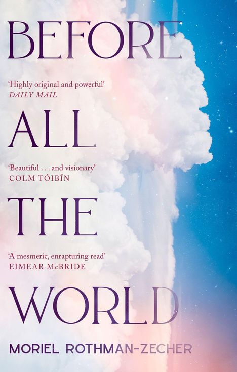 Moriel Rothman-Zecher: Before All The World, Buch
