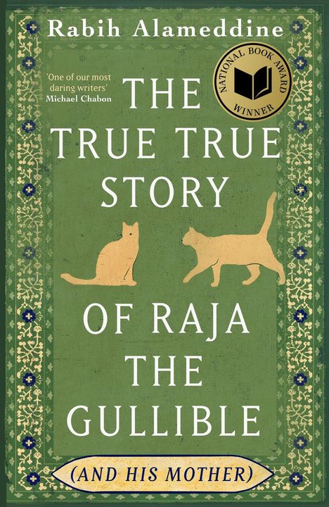 "Rabih Alameddine, The True Story of Raja the Gullible (and His Mother)." Grüne Buchcover mit zwei Katzen und einem Preis.