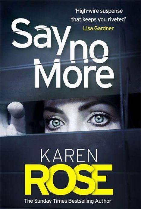 Karen Rose: Say No More (The Sacramento Series Book 2), Buch