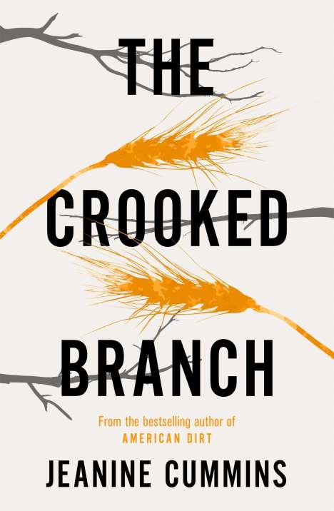 Jeanine Cummins: The Crooked Branch, Buch