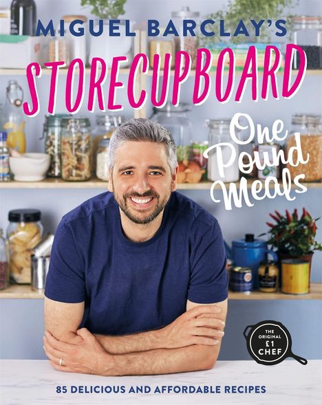 Miguel Barclay: Storecupboard One Pound Meals, Buch