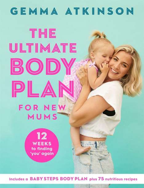 Gemma Atkinson: The Ultimate Body Plan for New Mums, Buch