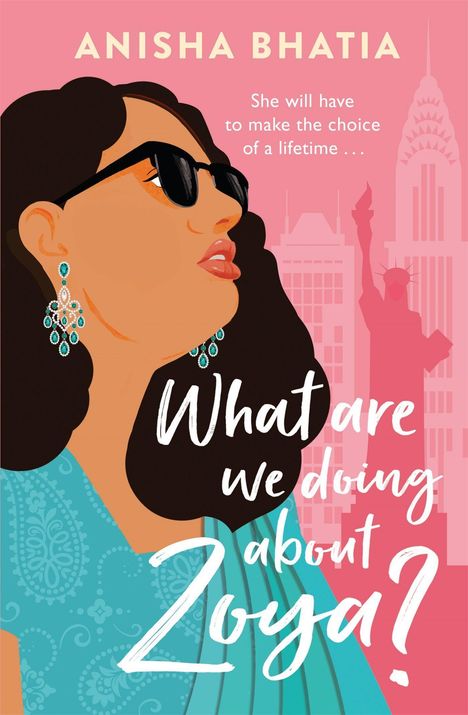 Anisha Bhatia: What Are We Doing About Zoya?, Buch