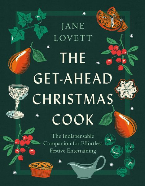 Jane Lovett: The Get-Ahead Christmas Cook, Buch