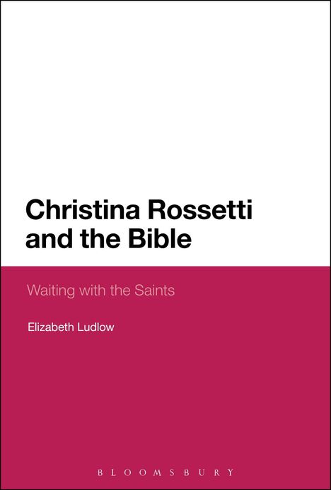 Elizabeth Ludlow: Christina Rossetti and the Bible, Buch