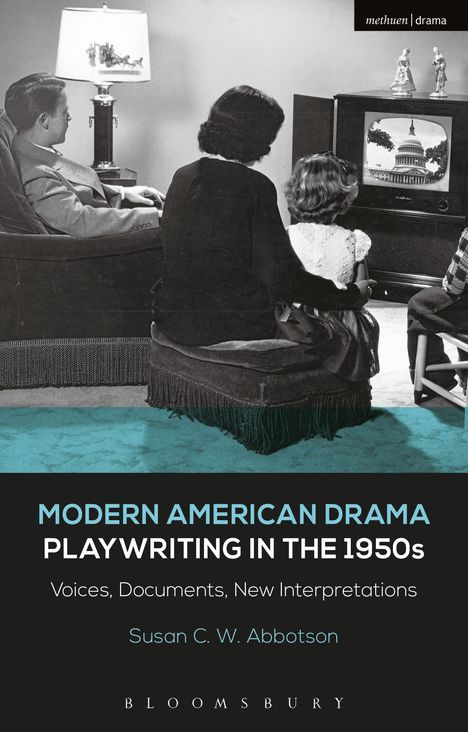 Susan C W Abbotson: Modern American Drama: Playwriting in the 1950s, Buch