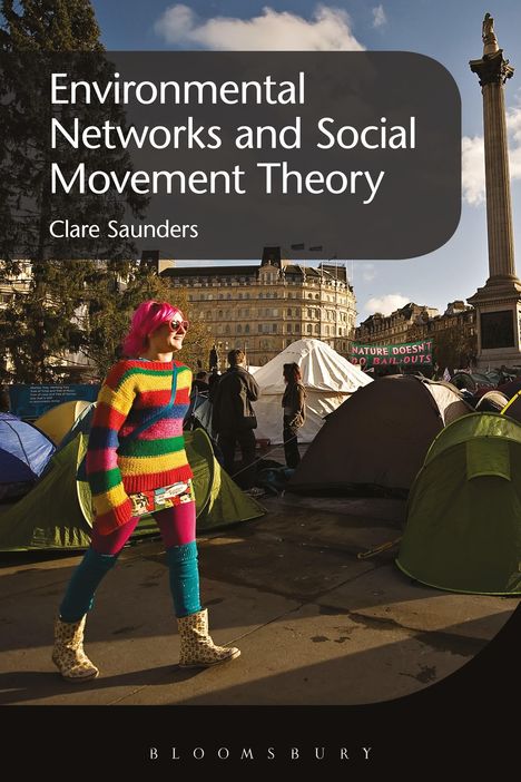 Clare Saunders: Environmental Networks and Social Movement Theory, Buch