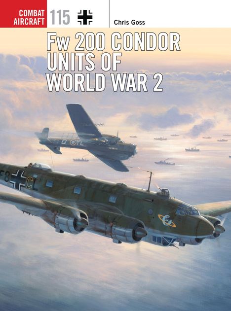 Chris Goss: Fw 200 Condor Units of World War 2, Buch