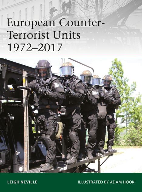 Leigh Neville: European Counter-Terrorist Units 1972-2017, Buch