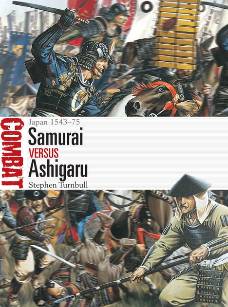 Stephen Turnbull: Samurai Vs Ashigaru, Buch