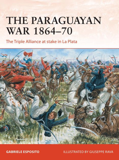 Gabriele Esposito: The Paraguayan War 1864-70, Buch