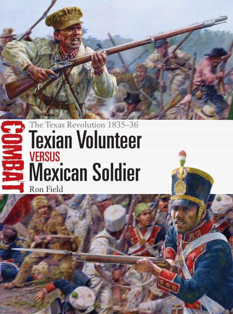 Ron Field: Texian Volunteer vs Mexican Soldier, Buch