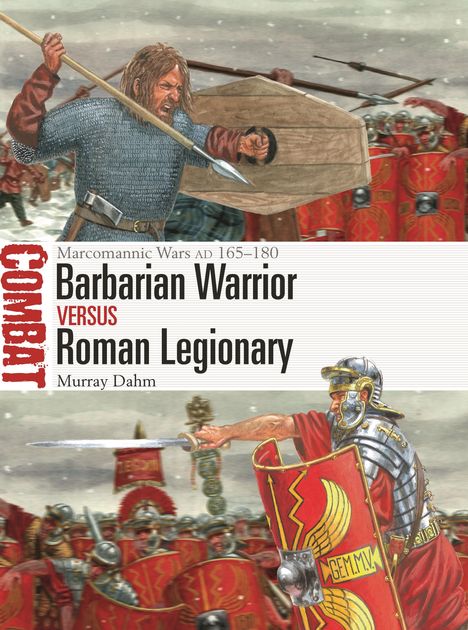 Dr Murray Dahm: Barbarian Warrior vs Roman Legionary, Buch