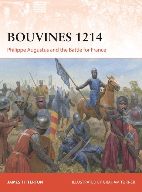 „BOUVINES 1214“; „Philippe Augustus and the Battle for France“. Illustration von Rittern in Schlacht.