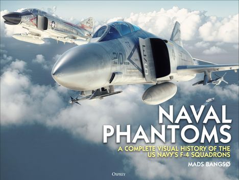 "Naval Phantoms: A Complete Visual History of the US Navy's F-4 Squadrons" von Mads Bangsø. Illustration von zwei Jets über Wolken.