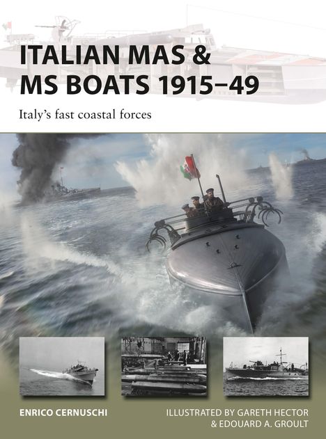 Titel: „ITALIAN MAS & MS BOATS 1915–49“, Untertitel: „Italy’s fast coastal forces“. Unten Fotos von Kriegsschiffen.