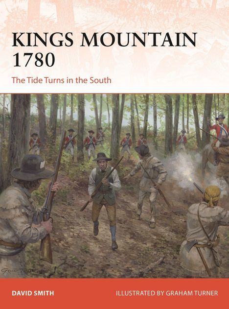"KINGS MOUNTAIN 1780, The Tide Turns in the South". Soldaten in einem Wald, bereit zum Kampf. Illustration von Graham Turner.