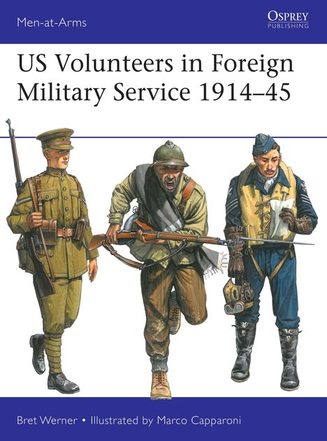 "US Volunteers in Foreign Military Service 1914–45". Drei Soldaten in unterschiedlichen Uniformen; Illustration.