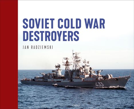 Text: "Soviet Cold War Destroyers, Jan Radziemski." Ein großes Kriegsschiff mit der Nummer 433 auf dem Meer.