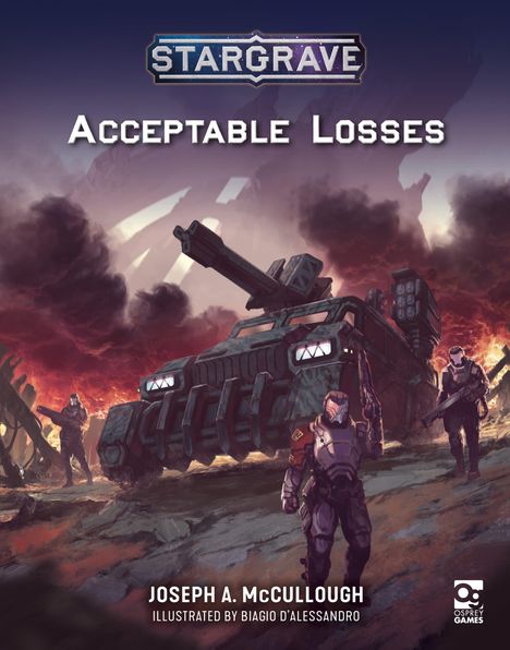 "STARGRAVE: Acceptable Losses"; sci-fi Illustration mit Soldaten und gepanzertem Fahrzeug vor rauchigem Himmel.