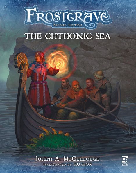 "Frostgrave Second Edition: The Chthonic Sea" von Joseph A. McCullough. Eine Gruppe in einem Boot, eine Person zaubert.