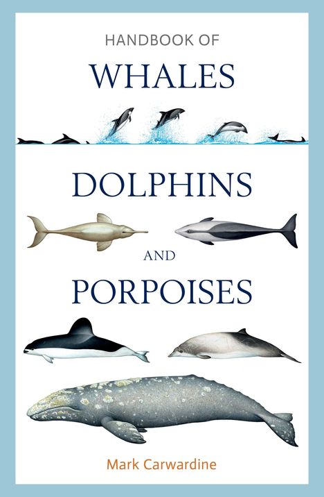 Mark Carwardine: Handbook of Whales, Dolphins and Porpoises, Buch