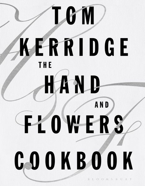 Tom Kerridge: The Hand &amp; Flowers Cookbook, Buch
