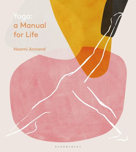 Naomi Annand: Yoga: A Manual for Life, Buch