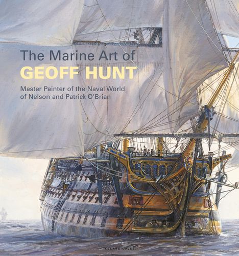Geoff Hunt: The Marine Art of Geoff Hunt, Buch