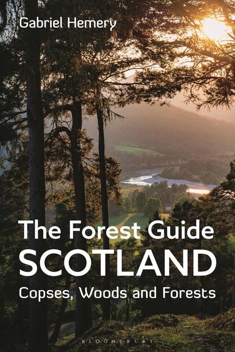 Gabriel Hemery: The Forest Guide: Scotland, Buch