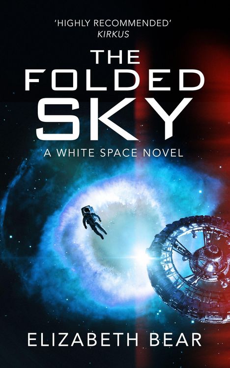 „Highly recommended“ von Kirkus, „The Folded Sky: A White Space Novel“ von Elizabeth Bear. Astronaut und Raumstation.