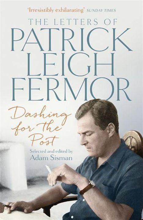 Patrick Leigh Fermor: Dashing for the Post, Buch
