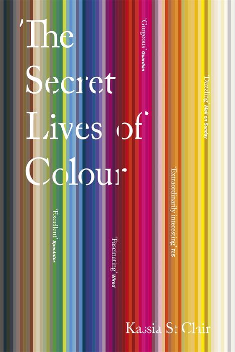Kassia St Clair: The Secret Lives of Colour, Buch