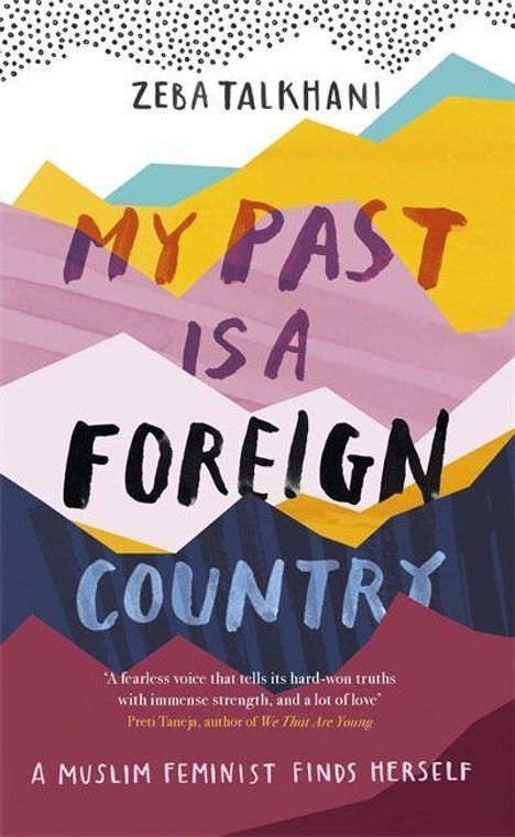 Zeba Talkhani: Talkhani, Z: My Past Is a Foreign Country: A Muslim feminist, Buch