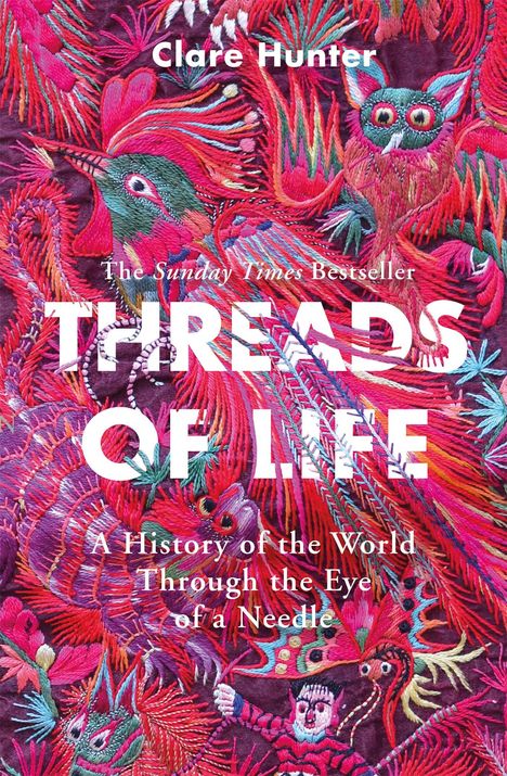 Clare Hunter: Threads of Life, Buch