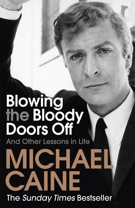 Michael Caine: Blowing the Bloody Doors Off, Buch