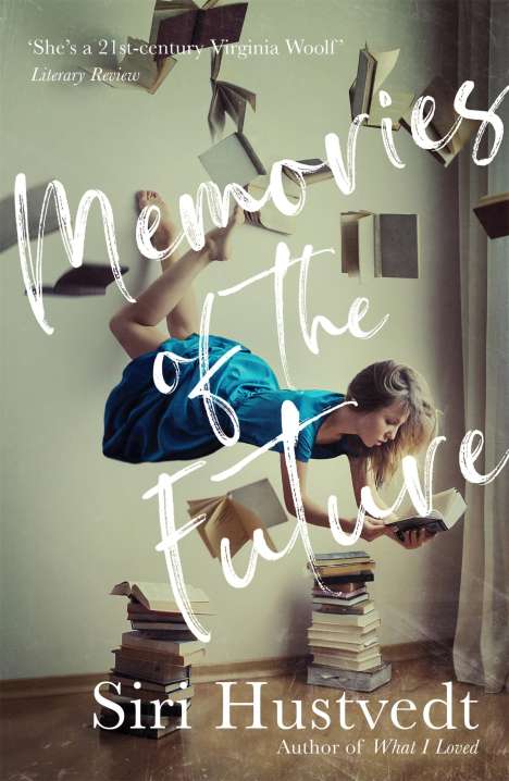 Siri Hustvedt: Memories of the Future, Buch