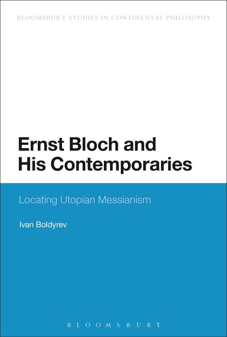 Ivan Boldyrev: Ernst Bloch and His Contemporaries, Buch
