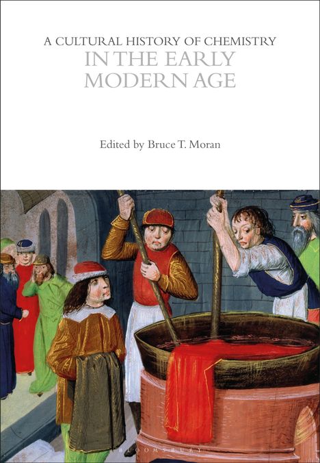 A Cultural History of Chemistry in the Early Modern Age, Buch