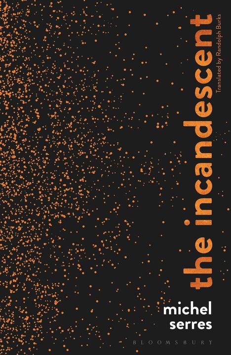 Michel Serres: The Incandescent, Buch
