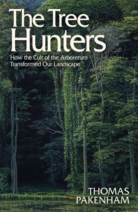 Thomas Pakenham: The Tree Hunters, Buch