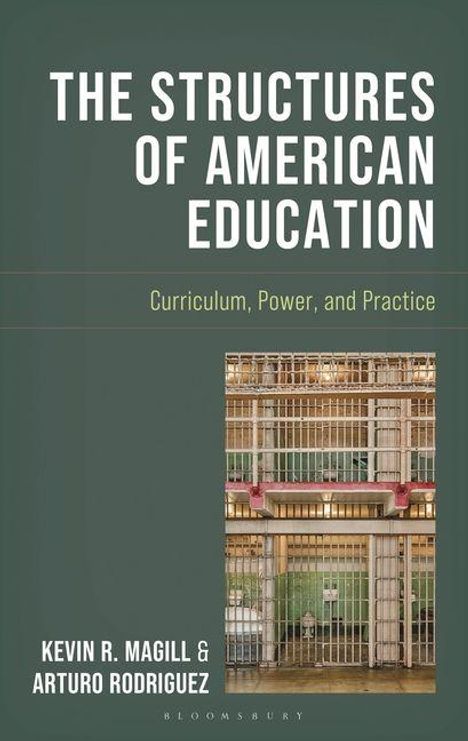 „The Structures of American Education: Curriculum, Power, and Practice“. Ein Bild von Gefängnisgitterstäben.